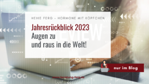 Mehr über den Artikel erfahren Jahresrückblick 2023: Augen zu und raus in die Welt!