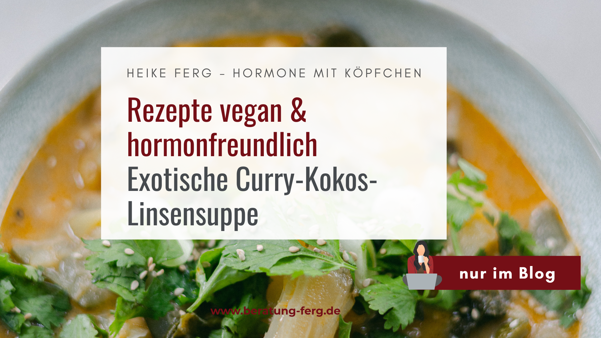 Du betrachtest gerade <h1 class="entry-title">Exotische Curry-Kokos-Linsensuppe</h1>