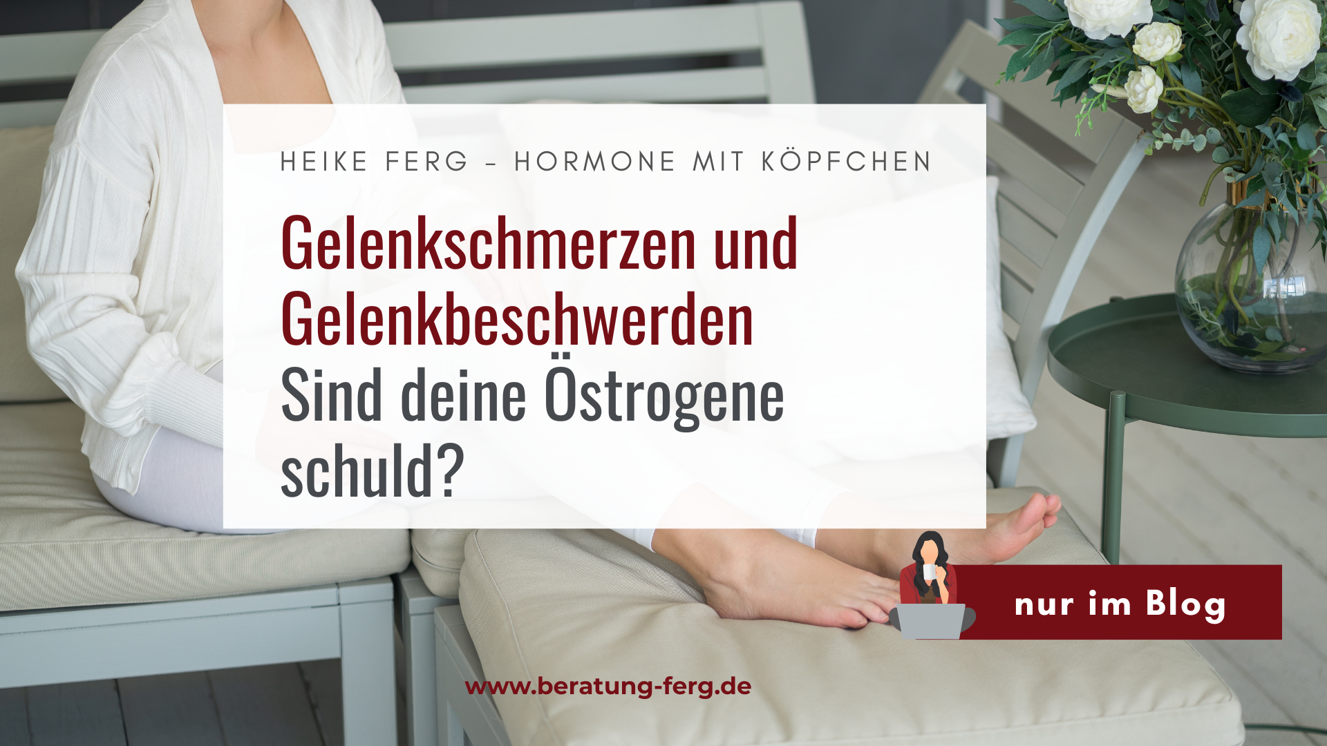 Du betrachtest gerade <h1 class="entry-title">Gelenkschmerzen und Gelenkbeschwerden – sind deine Östrogene schuld?</h1>