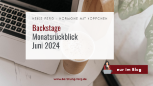 Mehr über den Artikel erfahren Monatsrückblick Juni 2024: Alles Steuer! Oder was kommt nach der Biegung?