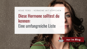 Mehr über den Artikel erfahren Diese Hormone solltest du kennen – eine umfangreiche Liste.