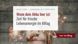 Mehr über den Artikel erfahren Wenn dein Akku leer ist: Zeit für frische Lebensenergie im Alltag!