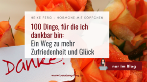 Mehr über den Artikel erfahren 100 Dinge, für die ich dankbar bin: Ein Weg zu mehr Zufriedenheit und Glück
