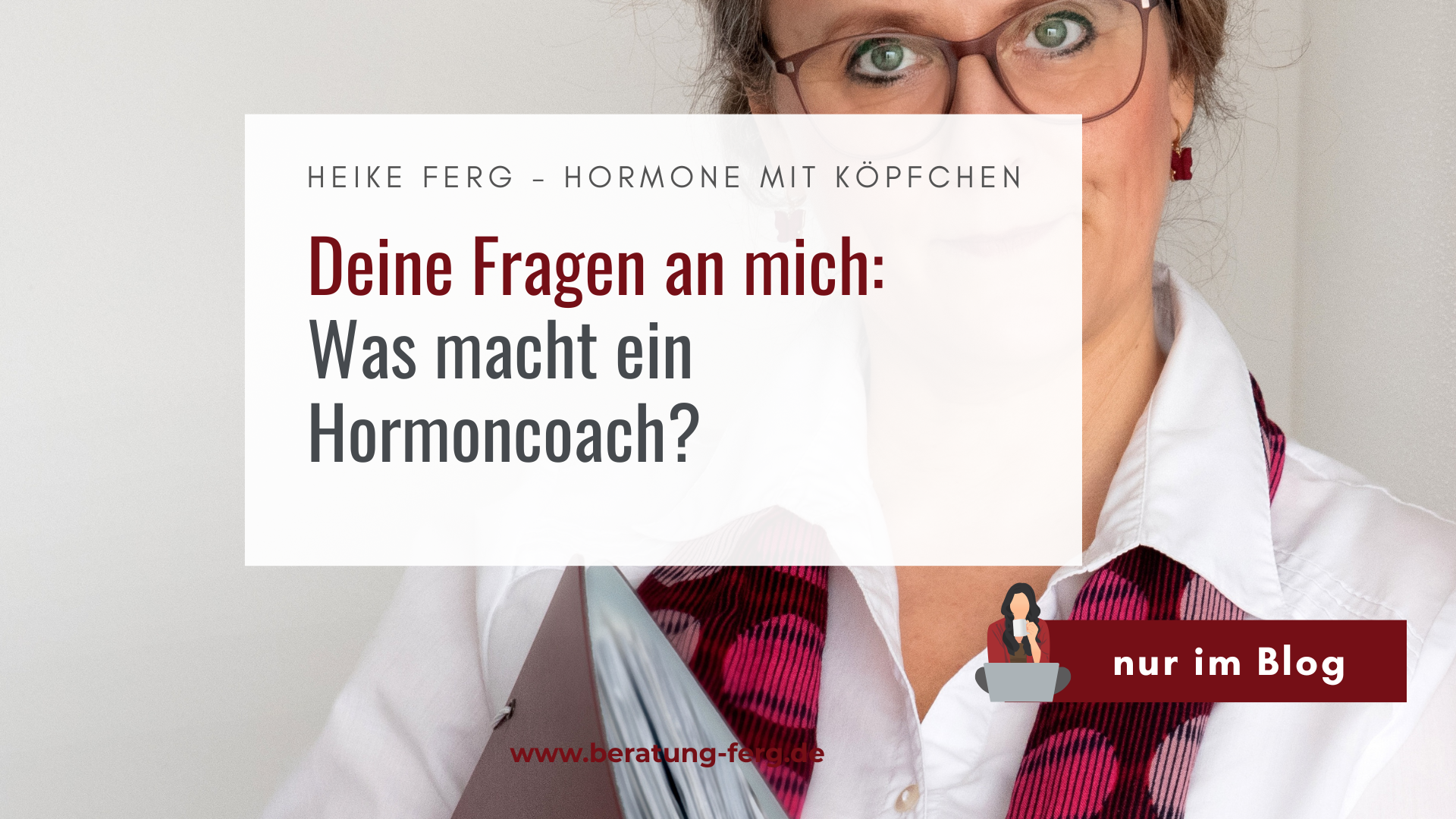 Hormoncoach Heike Ferg erklärt, was ein Hormoncoach macht und wie er Frauen in den Wechseljahren begleitet.
