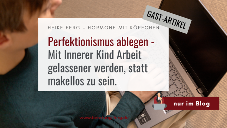 Hormoncoach Ferg Gastartikel: Inneres Kind und Perfektionismus – Stresshormone Cortisol aus dem Gleichgewicht, Östrogen-Progesteron Störung bei Frauen, Panikattacken Schlaflosigkeit