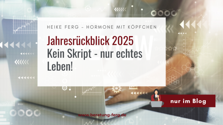 Jahresrückblick 2025 von Hormoncoach Heike Ferg mit privaten und beruflichen Momenten.