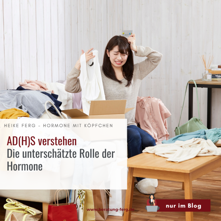 Hormoncoach Heike Ferg – Zusammenhang zwischen ADS und ADHS mit Hormonen erkennen und bewusst auf deinen Hormonhaushalt achten, um Konzentration und Wohlbefinden zu verbessern.