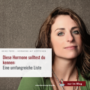Mehr über den Artikel erfahren Diese Hormone solltest du kennen – eine umfangreiche Liste.