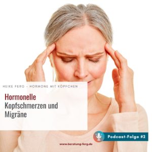 Mehr über den Artikel erfahren Kopfschmerzen und Migräne durch Hormonschwankungen