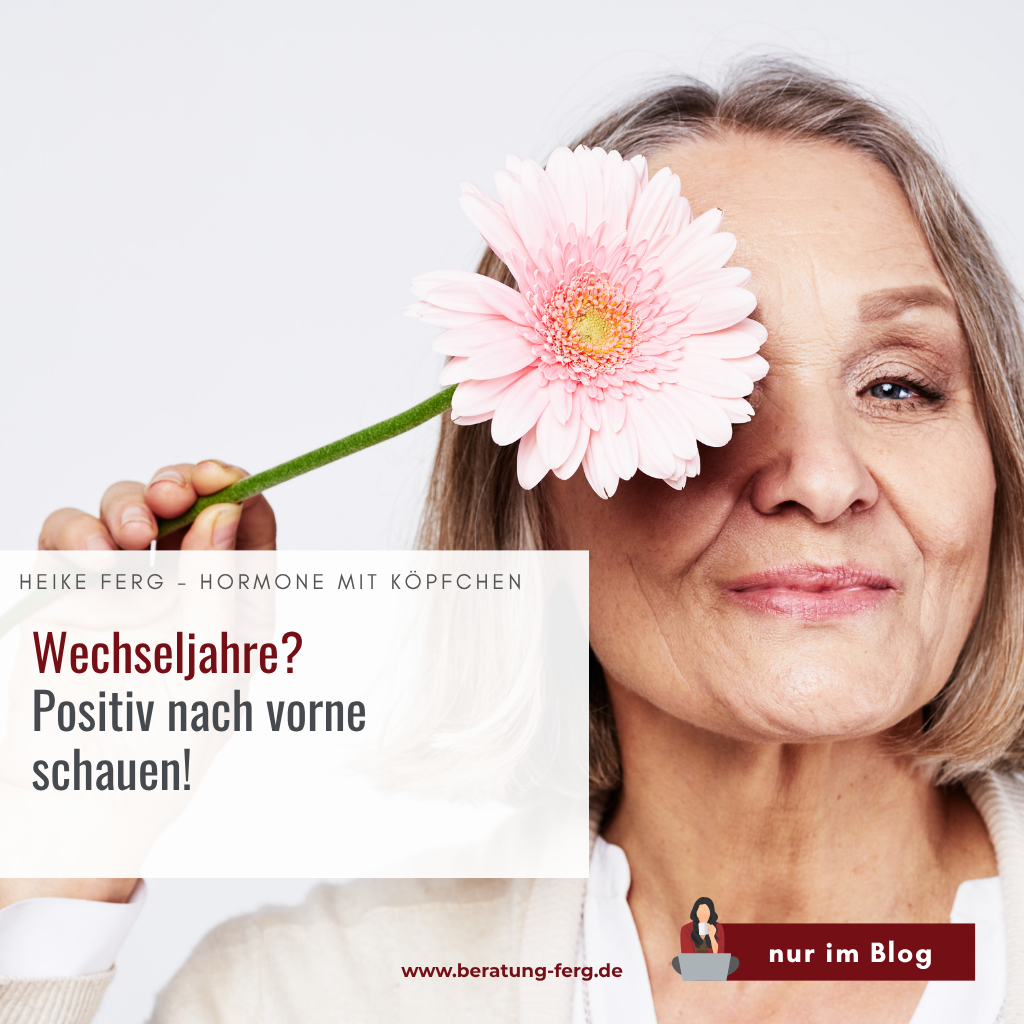 Mehr über den Artikel erfahren Wechseljahre? Positiv nach vorne.