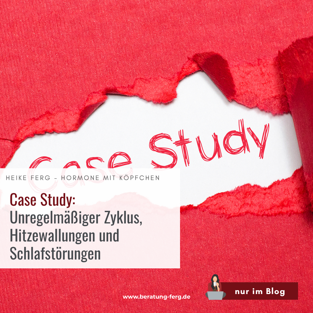 Mehr über den Artikel erfahren Case Study: Unregelmäßiger Zyklus, Hitzewallungen und Schlafstörungen